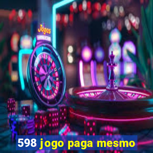 598 jogo paga mesmo